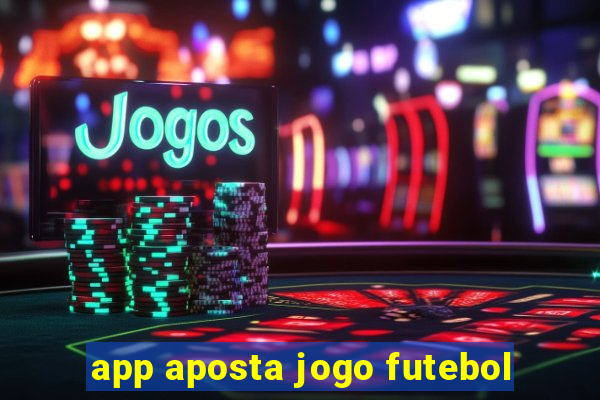 app aposta jogo futebol