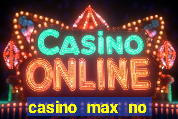 casino max no deposit bonus