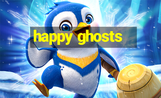 happy ghosts