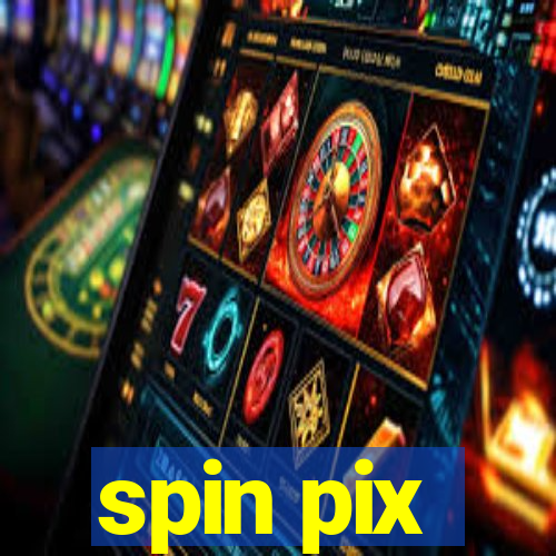 spin pix