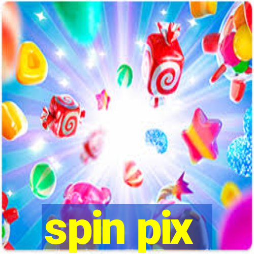 spin pix