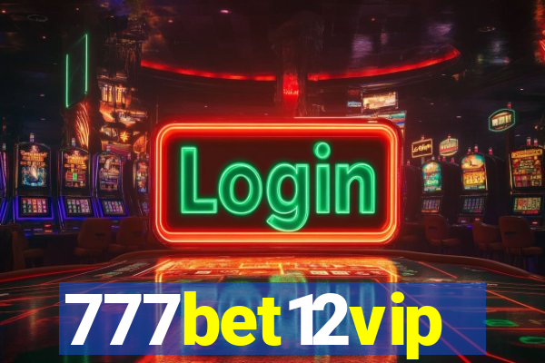 777bet12vip