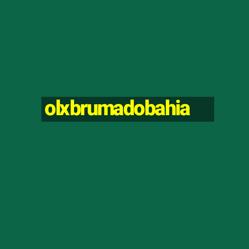 olxbrumadobahia