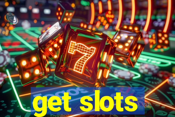 get slots