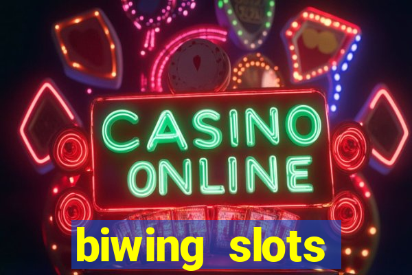 biwing  slots