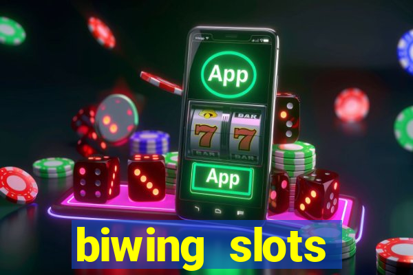 biwing  slots