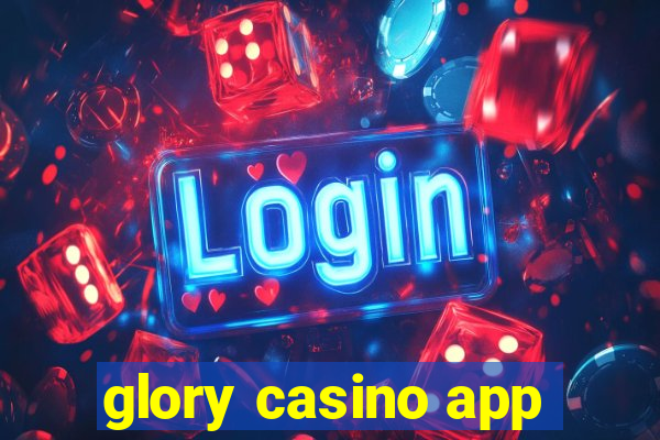 glory casino app