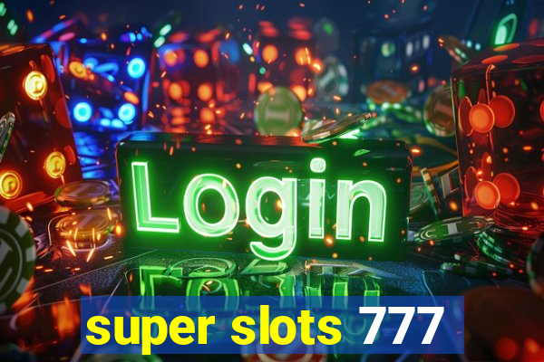 super slots 777