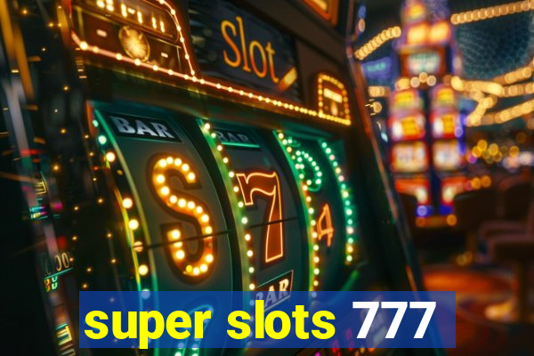 super slots 777