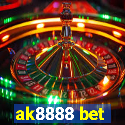 ak8888 bet