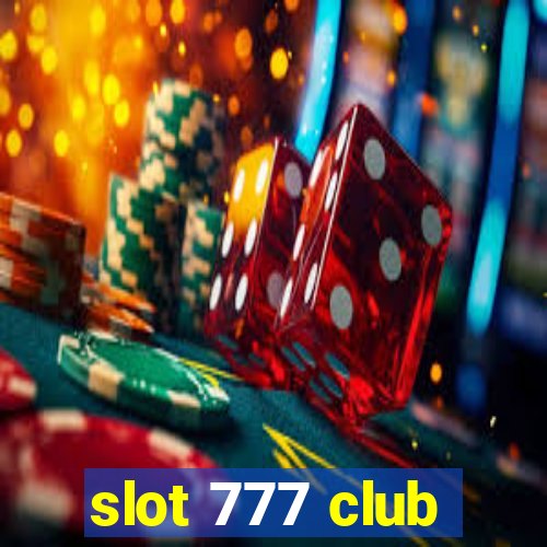 slot 777 club