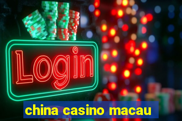 china casino macau