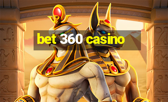 bet 360 casino