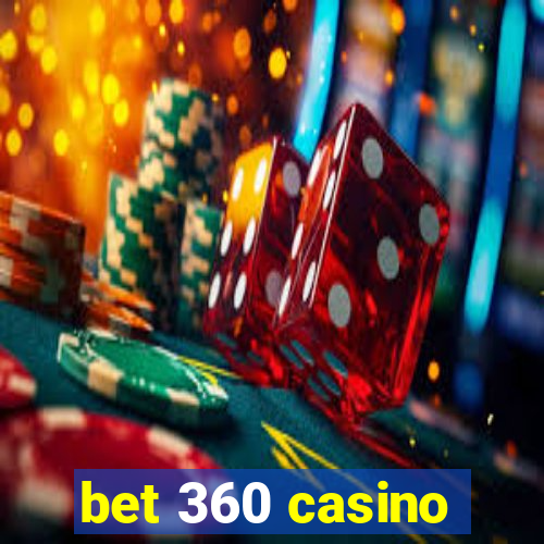 bet 360 casino