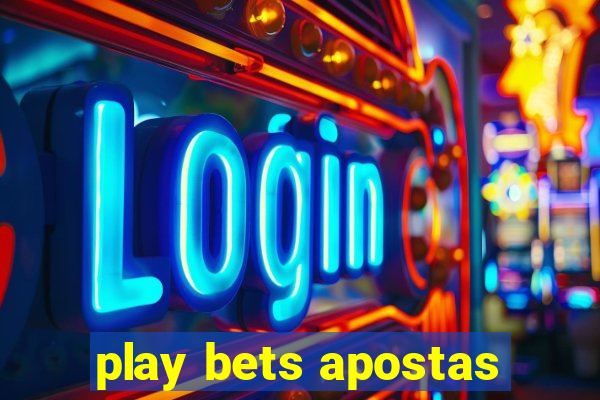 play bets apostas