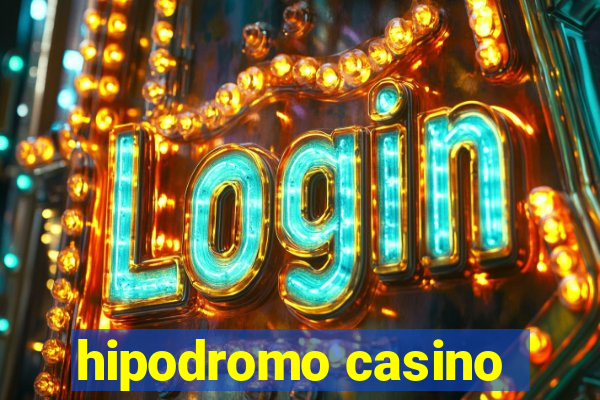 hipodromo casino