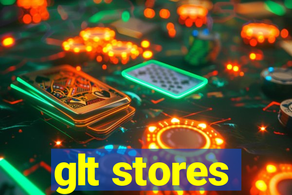 glt stores