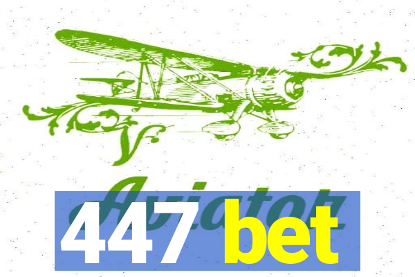 447 bet