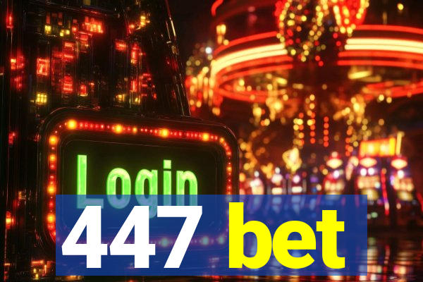 447 bet