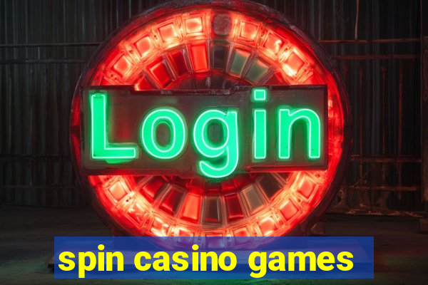 spin casino games