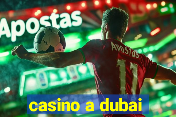 casino a dubai