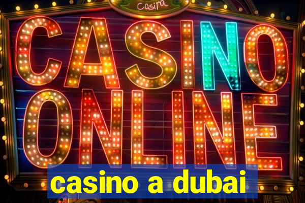 casino a dubai