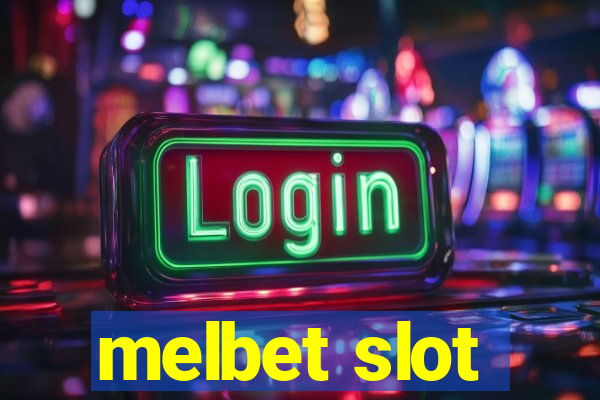 melbet slot