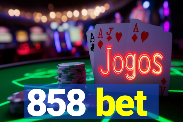 858 bet