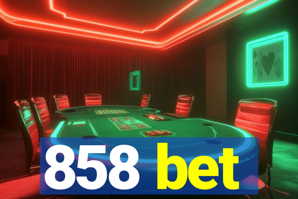 858 bet