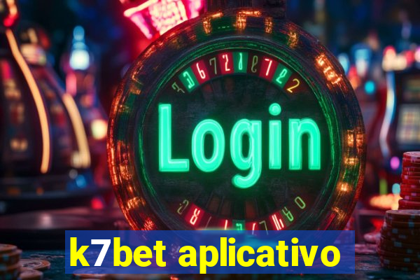 k7bet aplicativo