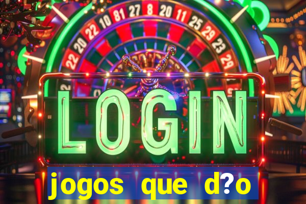 jogos que d?o dinheiro na internet