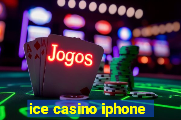 ice casino iphone