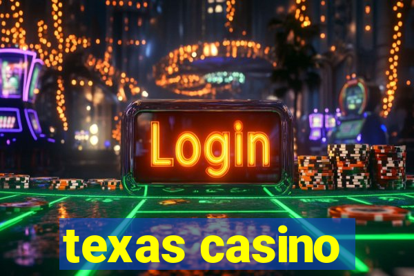 texas casino