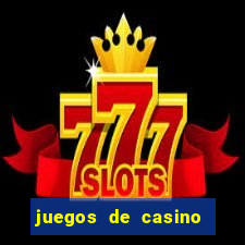 juegos de casino on line