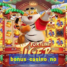 bonus casino no deposit 2024