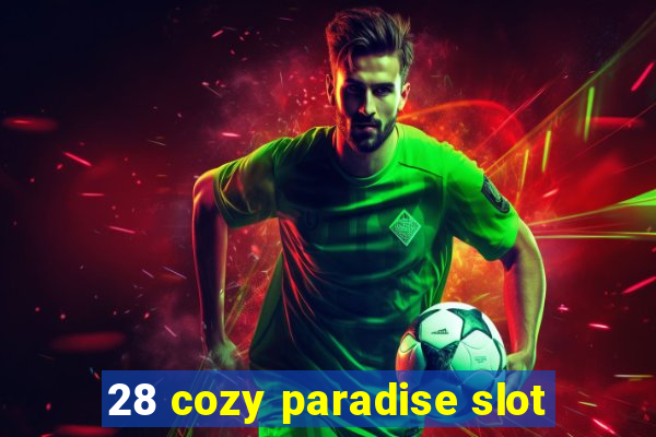 28 cozy paradise slot