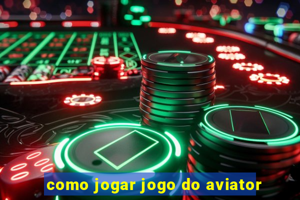 como jogar jogo do aviator