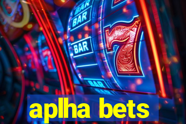 aplha bets