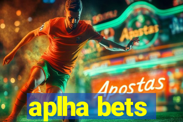 aplha bets