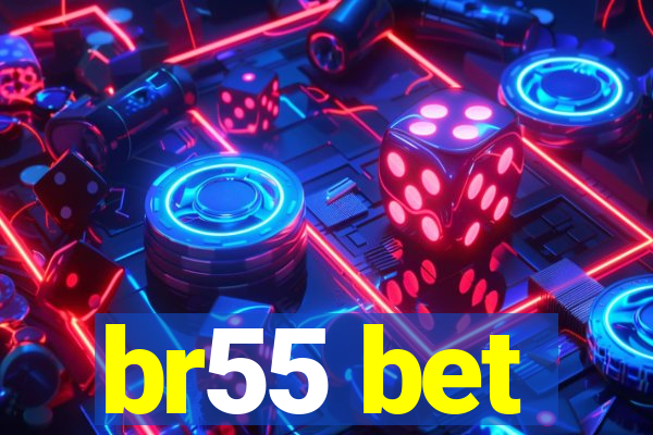 br55 bet