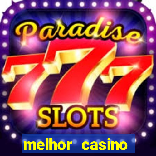 melhor casino online do mundo