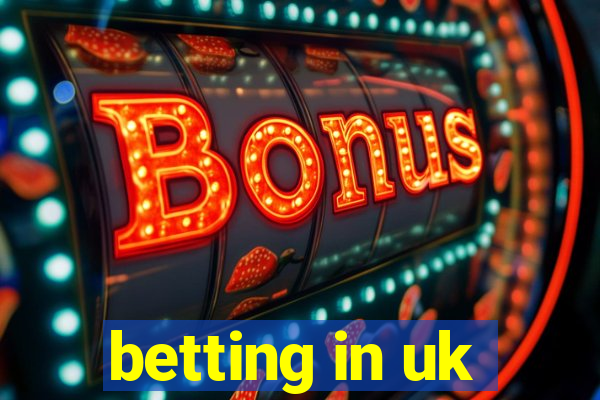 betting in uk