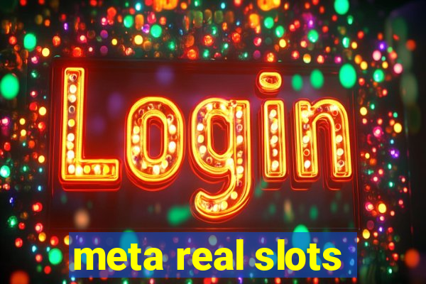 meta real slots