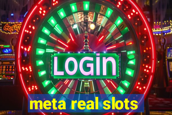 meta real slots