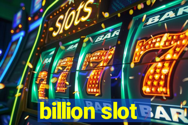 billion slot