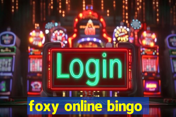 foxy online bingo