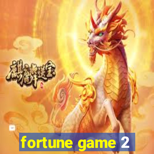 fortune game 2