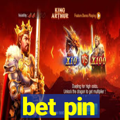 bet pin