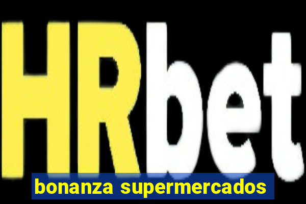 bonanza supermercados