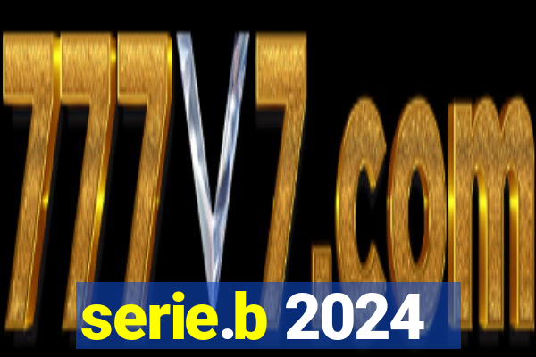 serie.b 2024